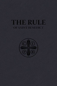 Title: The Rule of Saint Benedict (Premium UltraSoft Binding), Author: Benedict St. Benedict