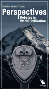 Title: Perspectives: Debates in World Civilization, Author: Joseph T. Stuart