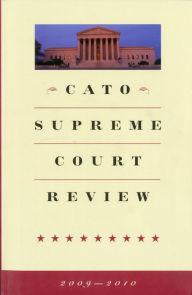 Title: Cato Supreme Court Review, 2009-2010 (Cato Supreme Court Revierw), Author: Ilya Shapiro