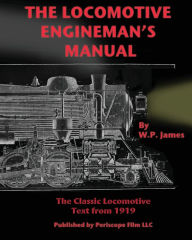 Title: The Locomotive Engineman's Manual, Author: W. P. James