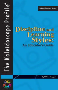 Title: Discipline and Learning Styles: An Educator's Guide, Author: William Haggart