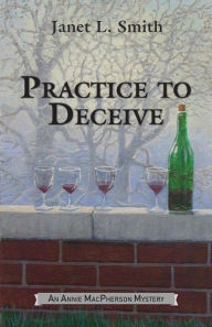 Title: Practice to Deceive, Author: Janet L Smith