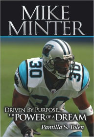 Title: Mike Minter: Driven by Purpose, Author: Pamilla S. Tolen