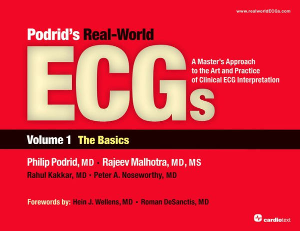Podrid's Real-World ECGs: The Basics: a Master's Approach to the Art and Practice of Clinical ECG Interpretation