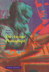 Title: The Ancient Phonograph, Author: Shane Butler