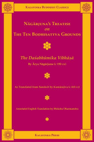 Title: Nagarjuna's Treatise on the Ten Bodhisattva Grounds: The Dasabhumika Vibhasa, Author: Nagarjuna