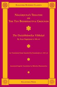 Title: Nagarjuna's Treatise on the Ten Bodhisattva Grounds: The Dasabhumika Vibhasa, Author: Nagarjuna