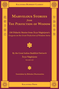Title: Marvelous Stories from the Perfection of Wisdom, Author: Arya Nagarjuna