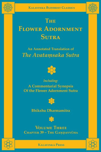 The Flower Adornment Sutra - Volume Three: An Annotated Translation of the Avataṃsaka Sutra with A Commentarial Synopsis of the Flower Adornment Sutra