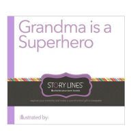 Title: Story Lines: Grandma is a Superhero, Author: M.H. Clark