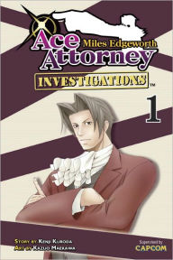 Title: Miles Edgeworth: Ace Attorney Investigations, Volume 1, Author: Kenji Kuroda