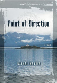 Title: Point of Direction, Author: Rachel Weaver