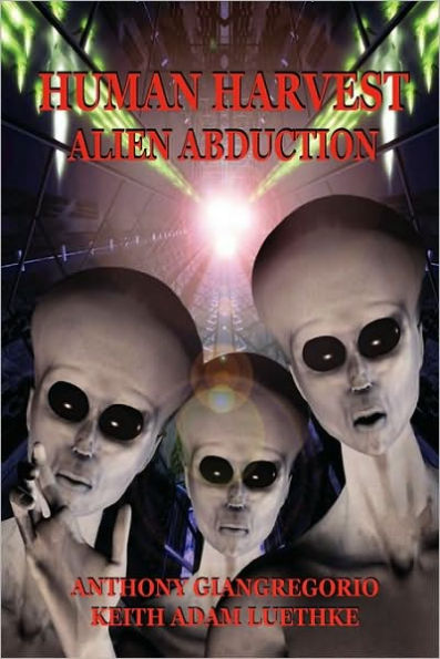 Human Harvest: Alien Abduction