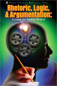 Title: Rhetoric, Logic and Argumentation - A Guide for Student Writers, Author: Magedah Shabo