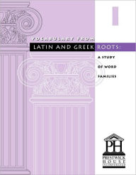 Title: Vocabulary from Latin and Greek Roots - Book I, Author: Elizabeth Osborne