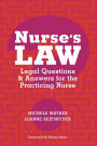 Nurse's Law Questions & Answers for the Practicing Nurse