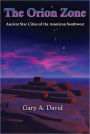 Orion Zone: Ancient Star Cities of the American Southwest