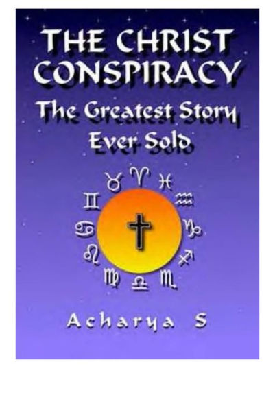 The Christ Conspiracy: The Greatest Story Ever Sold
