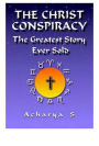 The Christ Conspiracy: The Greatest Story Ever Sold