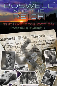 Title: Roswell and the Reich: The Nazi Connection, Author: Joseph P. Farrell