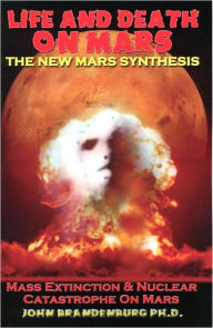 Title: Life and Death on Mars The New Mars Synthesis, Author: Ph.D. Brandenburg