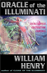 Title: Oracle of the Illuminati, Author: William Henry