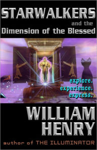 Title: Starwalkers and the Dimension of the Blessed, Author: William Henry