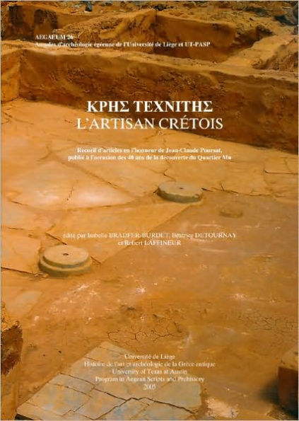 Krhs Texniths: Recueil d'articles en l'honneur de Jean-Claude Poursat, publié à l'occasion des 40 ans de la découverte du Quartier Mu: L'artisan Crétois