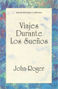 Title: Viajes durante los suenos, Author: John-Roger