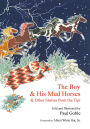 The Boy and His Mud Horses: And Other Stories from the Tipi