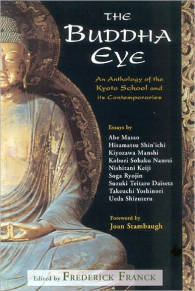 The Buddha Eye: An Anthology of the Kyoto School and it's Comtemporaries