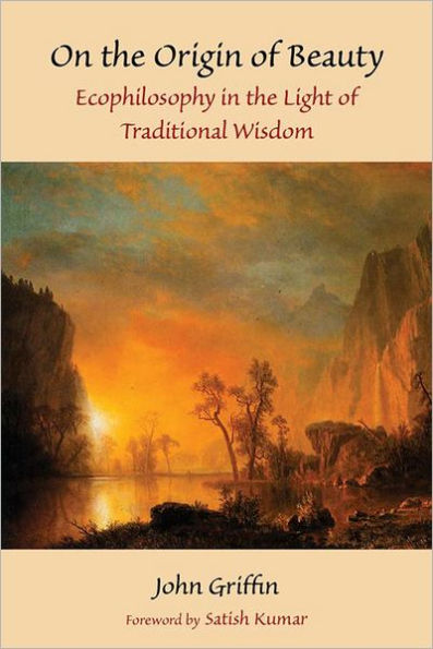 On the Origin of Beauty: Ecophilosophy in the Light of Traditional Wisdom