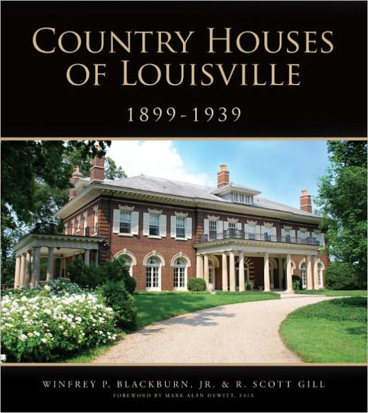 Country Houses of Louisville, 1899-1939