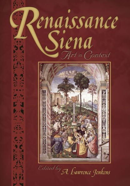 Renaissance Siena: Art in Context