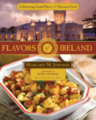 Title: Flavors of Ireland: Celebrating Grand Places and Glorious Food, Author: Margaret M Johnson