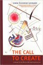 The Call to Create: Listening to the Muse in Art and Everyday Life