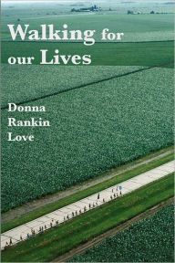 Title: Walking For Our Lives, Author: Donna Rankin Love