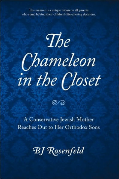 the Chameleon Closet: A Conservative Jewish Mother Reaches Out to Her Orthodox Sons