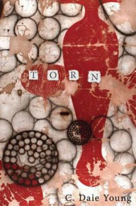 Title: Torn, Author: C. Dale Young