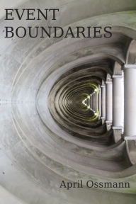 Title: Event Boundaries, Author: April Ossmann