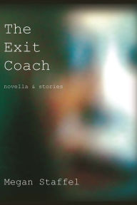 Title: The Exit Coach, Author: Megan Staffel