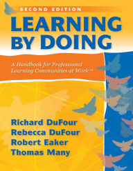 Title: Learning by Doing: A Handbook for Professional Learning Communities at Work, Author: Richard DuFour