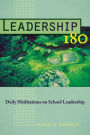 Leadership 180: Daily Meditations on School Leadership