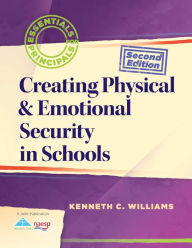 Title: Creating Physical & Emotional Security in Schools, Author: Kenneth C. Williams