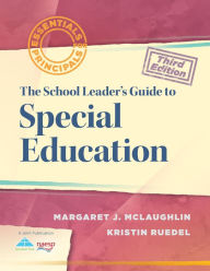 Title: The School Leader's Guide to Special Education, Author: Margaret J. McLaughlin