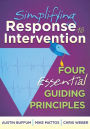 Simplifying Response to Intervention: Four Essential Guiding Principles