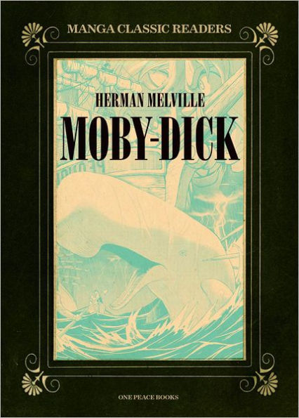 Moby-Dick: Manga Classic Readers