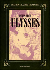 Title: Ulysses: Manga Classic Readers, Author: James Joyce