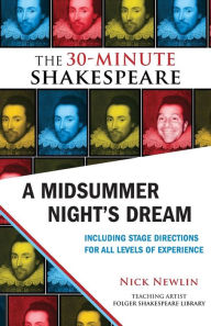 Title: A Midsummer Night's Dream: The 30-Minute Shakespeare, Author: William Shakespeare