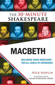 Title: Macbeth: The 30-Minute Shakespeare, Author: Nick Newlin